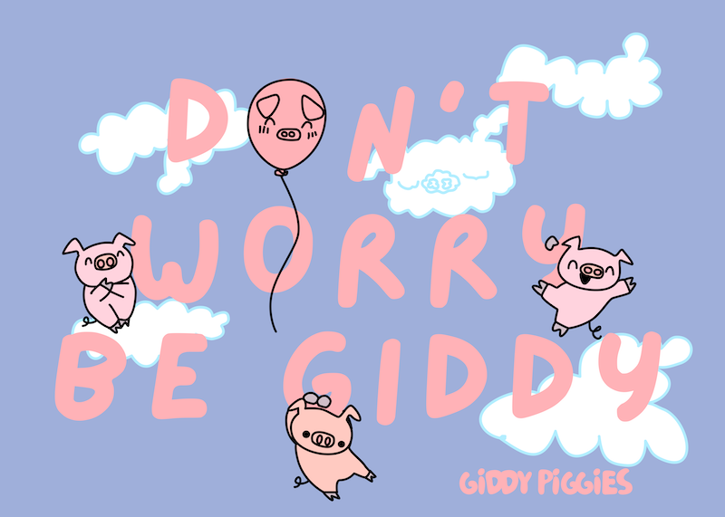 ✨Don't Worry Be Giddy ✨