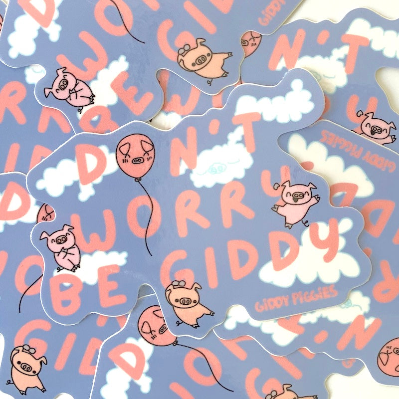 Don't Worry Be Giddy Glossy Sticker